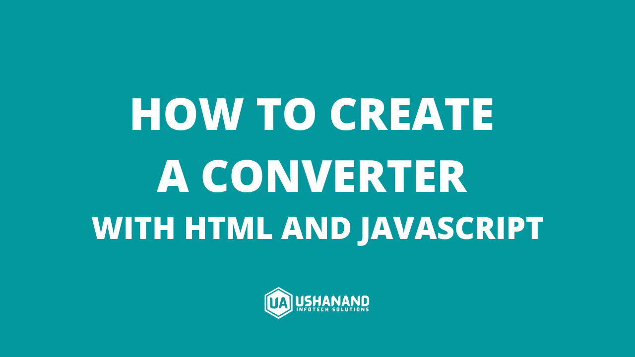 You are currently viewing How to create a converter with HTML and JavaScript